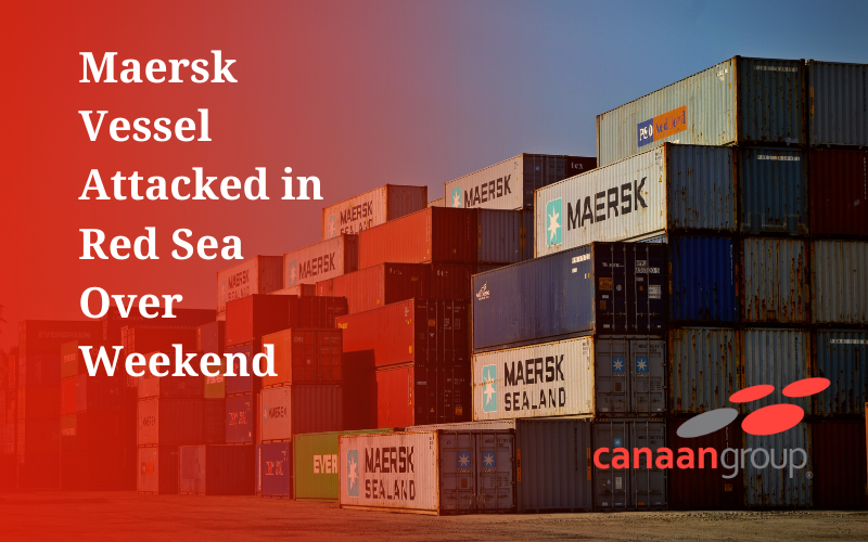 Image: Container ships stacked up. Theyre quite rusty looking. Most of them say Maersk on them. A red banner from the left appears and white text reads Maersk Vessel Attacked in Red Sea Over Weekend. A Canaan Group logo sits on the bottom right. Tags: freight canada, business shipping, freight to canada, air freight canada, shipping to the us, 3pl company, warehouse logistics, 3pl